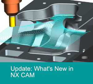 What's new in Siemens NX CAM